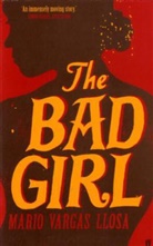 Vargas Llosa, Mario Vargas Llosa - The Bad Girl