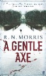 R. N. Morris, R. N. (author) Morris, R.N. Morris - Gentle Axe