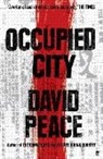 David Peace, David (Author) Peace - Occupied City