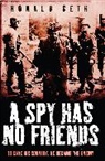 Ronald Seth, Seth Ronald - A Spy Has No Friends