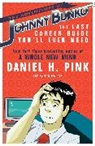 Daniel H Pink, Daniel H. Pink, Daniel H Pink, Daniel H. Pink, Pink Daniel H. - The Adventures of Johnny Bunko