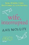 Amy Molloy, Molloy Amy - Wife, Interrupted