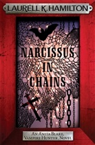 Laurell K. Hamilton, Hamilton Laurell K., Laurell K. Hamilton - Narcissus in Chains