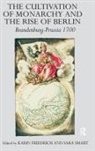 Karin Friedrich, Karin Smart Friedrich, Friedrich Karin, Sara Smart - Cultivation of Monarchy and the Rise of Berlin