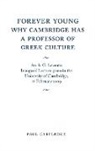 Paul Cartledge, Paul (University of Cambridge) Cartledge - Forever Young: Why Cambridge Has a Professor of Greek Culture