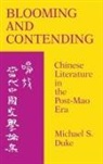 Michael S. Duke, Duke Michael S - Blooming and Contending: Chinese Literat