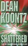Dean Koontz, Dean R. Koontz - Shattered