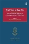 Howard M. (EDT) Hensel, Howard M. Hensel, Professor Howard M. Hensel - The Prism of Just War