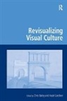Chris Bailey, Chris (EDT)/ Gardiner Bailey, Bailey Chris, Hazel Gardiner, Hazel (King's College London) Gardiner, Gardiner Hazel - Revisualizing Visual Culture