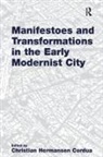 Christian Hermansen Cordua, Christian Hermansen Cordua - Manifestoes and Transformations in the Early Modernist City