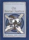 Basil, Saint Basil, S Great, S. Great, C. Paul (TRN) Schroeder - On Social Justice