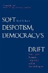 Paul A. Rahe, Paul Anthony Rahe - Soft Despotism, Democracy''s Drift