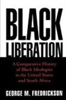 George M. Fredrickson - Black Liberation