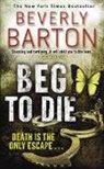 Beverly Barton, Barton Beverly - Beg to Die
