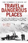 John Keay, John (Ed) Keay, John Keay - The Mammoth Book of Travel in Dangerous Places