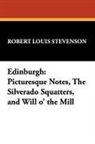Robert Lo Stevenson, Robert Louis Stevenson - Edinburgh: Picturesque Notes, the Silver