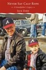 Jack Zorn - Never Say Calf Rope: A Grandfather's Leg