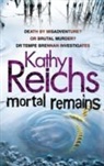 Kathy Reichs - Mortal Remains
