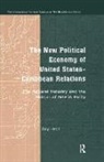 Tony Heron, Heron Tony, Tony Heron - New Political Economy of United States-Caribbean Relations