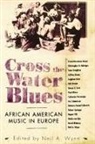 Neil A. Wynn, Neil A. Wynn - Cross the Water Blues: African American