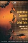 Ralph A. (EDT)/ Tanaka Cossa, Ralph Cossa, Ralph A Cossa, Ralph A. Cossa, Akihiko Tanaka - An East Asian Community and the United States