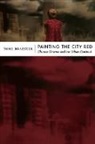 Yomi Braester - Painting the City Red