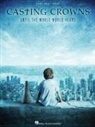 Casting Crowns (CRT), Casting Crowns - Casting Crowns - Until the Whole World Hears