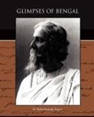 Rabindranath Tagore, Sir Rabindra Tagore, Sir Rabindranath Tagore - Glimpses of Bengal