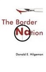 Donald E. Hilgeman, E. Hilgeman Donald E. Hilgeman - The Border Nation