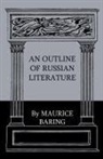 Maurice Baring - An Outline of Russian Literature
