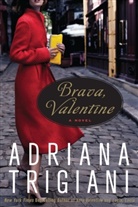 Adriana Trigiani - Brava, Valentine