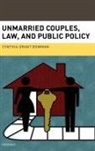 Cynthia Grant Bowman, Cynthia Grant (Dorothea S. Clarke Professor of Feminist Jurisprudence Bowman - Unmarried Couples, Law, and Public Policy