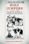 William Kostlevy, William (Associate Professor of History and Political Scien Kostlevy - Holy Jumpers