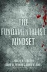 Katherine A Boyd, Katherine A. Boyd, Boyd Katherine A., James W Jones, James W. Jones, Charles B Strozier... - The Fundamentalist Mindset