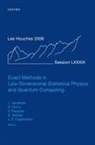 Jesper Jacobsen, Jesper/ Ouvry Jacobsen, Stephane Ouvry, Vincent Pasquier, Leticia Cugliandolo, Leticia (LPTHE Cugliandolo... - Exact Methods in Low dimensional Statistical Physics and Quantum