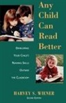 Harvey Wiener, Harvey S. Wiener, Harvey S. (Vice Provost for Academic Affairs Wiener, Wiener Harvey S. - Any Child Can Read Better