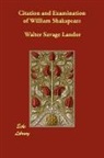 Walter Savag Landor, Walter Savage Landor - Citation and Examination of William Shak
