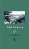 Sydney Buxton, Sydney Charles Buxton, Edward R. Markham - Fishing and Shooting