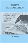 J. M. Barrie, James Matthew Barrie, R. F. Scott - Scott's Last Expedition - The Personal J