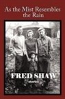 Fred Shaw - As the Mist Resembles the Rain