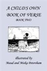 Ada Skinner, Ada M. Skinner, Frances G. Wickes, Frances Gillespy Wickes, Maud Petersham, Maud And Miska Petersham - A Child's Own Book of Verse, Book Two