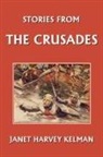 Janet Kelman, Janet Harvey Kelman, L. D. Luard - Stories From the Crusades (Large Print)