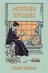 Maud Lindsay, Sarah Noble-Ives - Mother Stories (Yesterday's Classics)