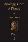Plato, Plato - The Apology, Crito and Phaedo of Socrate