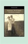 Floriana Hall - Francisco, No El Santo: Una Historia Ver