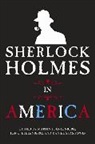 Martin Greenberg, Martin H. Greenberg, John Lellenberg, Jon Lellenberg, Jon L. Lellenberg, Daniel Stashower - Sherlock Holmes in America