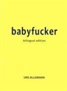 Urs Allemann - Babyfucker