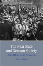 Robert G Moeller, Robert G. Moeller - Nazi State & German Society