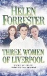 Helen Forrester - Three Women of Liverpool