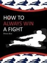 Dennis Kim, Kim Dennis Kim - How to Always Win a Fight